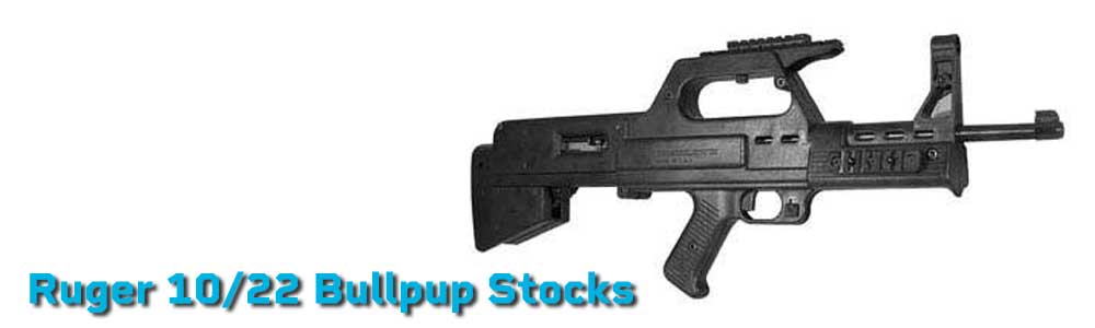 Ruger 10/22 Bullpup Stocks