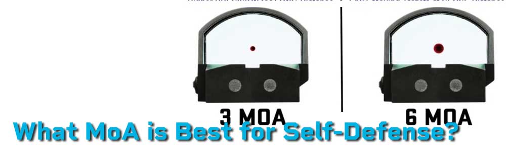 Discover What MoA is Best for Self-Defense - Enhance Your Safety with the Right Pistol Red Dot!