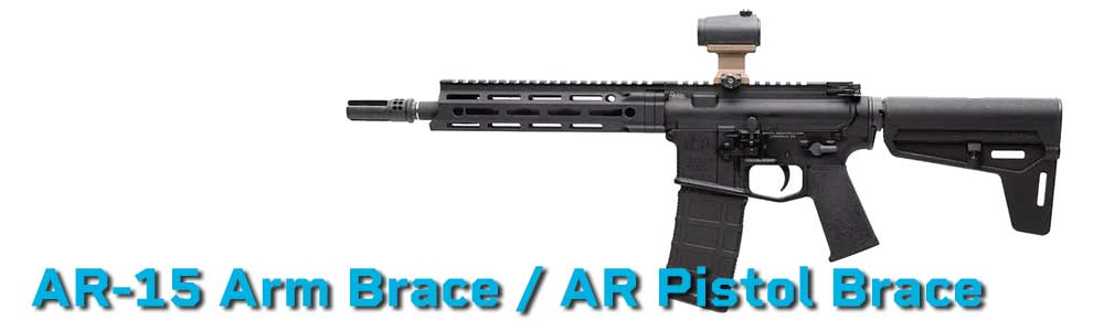 AR-15 Arm Brace / AR Pistol Brace