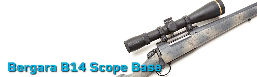 Bergara B14 Scope Base