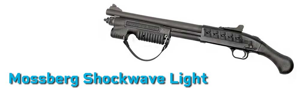 Mossberg Shockwave Light