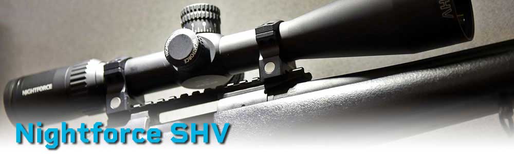 Nightforce SHV - Superior Performance for Precision Shooting